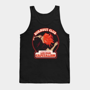 Burnout Club proudly brought to you by Late Stage Capitalism - Retro Snark Tank Top